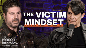 Psychologist Scott Barry Kaufman and Reason editor Nick Gillespie speaking into microphones, with the text 'The Victim Mindset' overlaid. | Illustration: Eddie Marshall